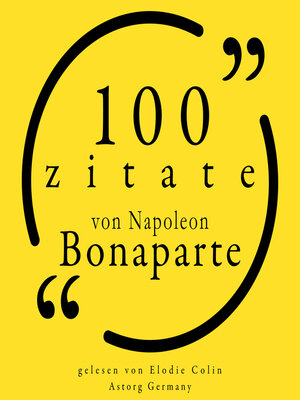 cover image of 100 Zitate von Napoleon Bonaparte